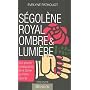 S�gol�ne Royal, ombre et lumi�re