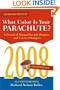 What Color Is Your Parachute? 2008: A Practical Manual for Job-hunters and Career-Changers