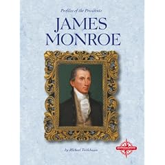 James Monroe (Profiles of the Presidents (Compass Point Press))