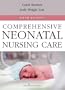Comprehensive Neonatal Nursing Care