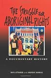 The Struggle for Aboriginal Rights: A Documentary History