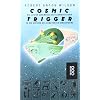 Cosmic Trigger: Die letzten Geheimnisse der Illuminaten oder An den Grenzen des erweiterten Bewu�tseins