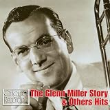 The Glenn Miller Story & Other Hits