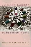 Lizzie Borden in Love: Poems in Womens Voices (Crab Orchard Series in Poetry)