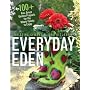 Everyday Eden: 100+ Fun, Green Garden Projects for&hellip by Christina Symons