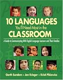 Ten Languages You\'ll Need Most in the Classroom: A Guide to Communicating With English Language Learners and Their Families