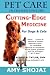Pet Care in the New Century: Cutting-Edge Medicine for Dogs & Cats