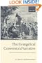 The Evangelical Conversion Narrative: Spiritual Autobiography in Early Modern England