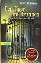 Sally Lockhart, Band 3: Der Tiger im Brunnen: Ein Sally-Lockhart-Krimi