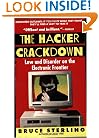 The Hacker Crackdown: Law And Disorder On The Electronic Frontier