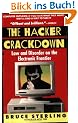 The Hacker Crackdown: Law And Disorder On The Electronic Frontier