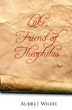 Luke, Friend of Theophilus