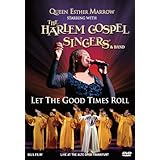 Queen Esther Marrow and The Harlem Gospel Singers - Let the Good Times Roll (2009)