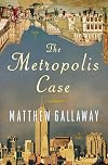 The Metropolis Case: A Novel