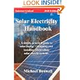 Solar Electricity Handbook 2010 Edition: A Simple, Practical Guide to Solar Energy - Designing and Installing... by Michael Boxwell