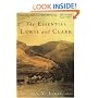 The Essential Lewis and Clark (Lewis & Clark Expedition)