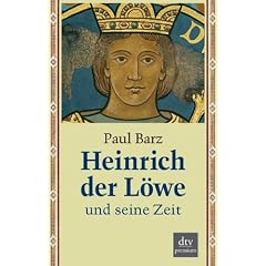 Heinrich der L�we und seine Zeit: Mit farbigen Abbildungen
