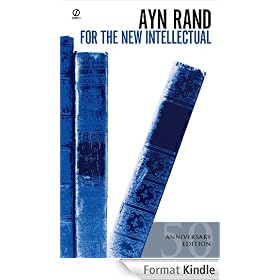 For the New Intellectual: The Philosophy of Ayn Rand (50th Anniversary Edition)