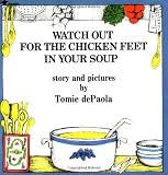 Watch Out for the Chicken Feet in Your Soup