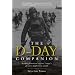 The D-Day Companion: Leading Historians Explore History's Greatest Amphibious Assault (General Military)