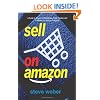 Sell on Amazon: A Guide to Amazon's Marketplace, Seller Central, and Fulfillment by Amazon Programs
