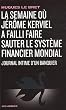 La semaine o� J�r�me Kerviel a failli faire sauter le syst�me financier mondial : Journal intime d'un banquier