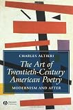The Art of Twentieth-Century American Poetry: Modernism and After
