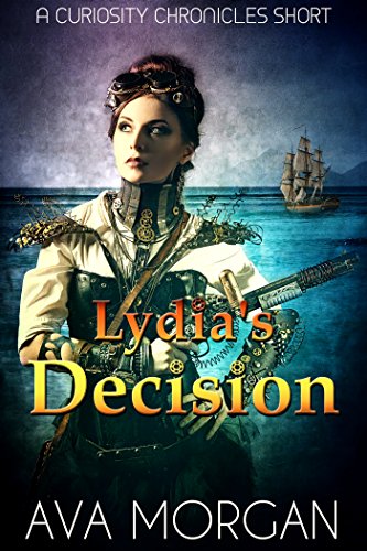 Lydia's Decision (A Curiosity Chronicles Short)