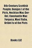 8th-Century Scottish People; Engus I of the Picts, Nechtan Mac Der-Ilei, Constantn Mac Fergusa, Mel Ruba, Bridei IV of the Picts-