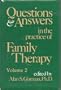 Questions and Answers in the Practice of Family Therapy, Vol. 2
