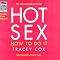 Hot Sex: How to Do It