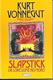 Slapstick, or, Lonesome no more!