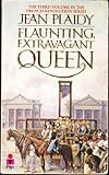 Flaunting, extravagant queen