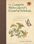 The Complete Watercolorist's Essentia...