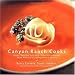 Canyon Ranch Cooks: More Than 200 Delicious, Innovative Recipes from America's Leading Health Resort