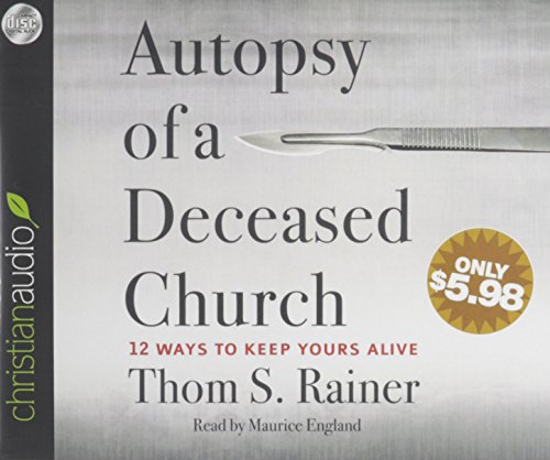 Download Autopsy of a Deceased Church: 12 Ways to Keep Yours Alive Download Autopsy of a Deceased Church: 12 Ways to Keep Yours Alive