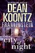City of Night (Dean Koontz's Frankenstein, Book 2)