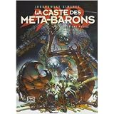 La caste des M�ta-Barons : Deuxi�me partiepar Alejandro Jodorowsky