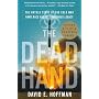 The Dead Hand: The Untold Story of the Cold War Arms Race and its Dangerous Legacy
