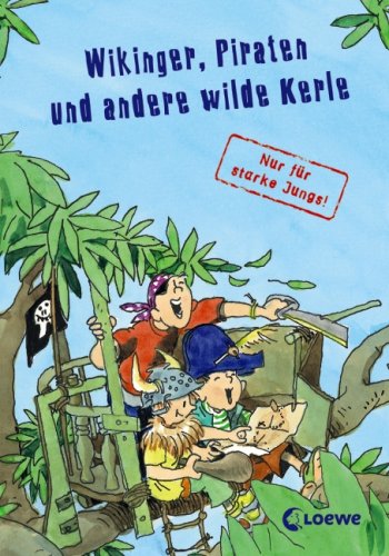 Wikinger, Piraten und andere wilde Kerle