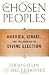 Image of The Chosen Peoples: America, Israel, and the Ordeals of Divine Election