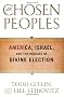 The Chosen Peoples: America, Israel, and the Ordeals of Divine Election