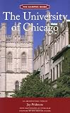 University of Chicago: The Campus Guide