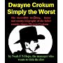 Dwayne Crokum, Simply the Worst Best Seller by Noah F N Hope