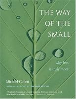 The Way of the Small: Why Less Is More