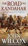 The Road To Kandahar (Simon Fonthill Series)