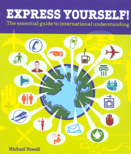 Express Yourself!: The Essential International Understanding