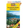 ADAC Reisef�hrer plus Kroatische K�ste/Dalmatien: TopTipps: Hotels, Restaurants, Str�nde, Natursch�nheiten, Feste, St�dte, Museen, Kl�ster