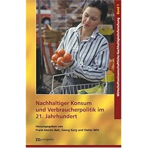 【クリックで詳細表示】Nachhaltiger Konsum und Verbraucherpolitik im 21. Jahrundert [Perfect]