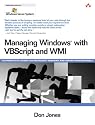 Managing Windows(R) with VBScript and WMI